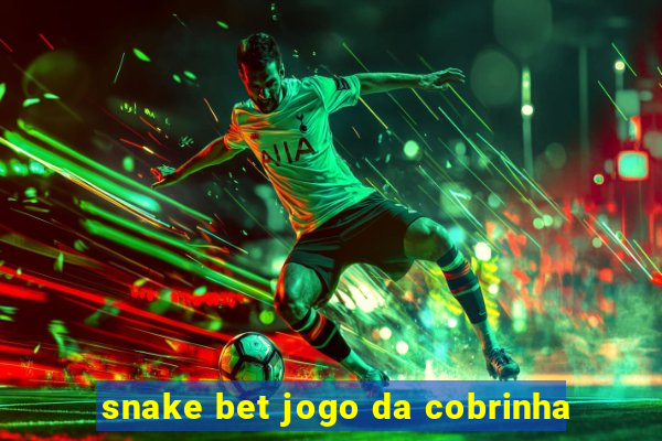 snake bet jogo da cobrinha